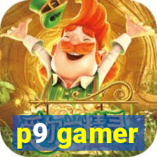 p9 gamer