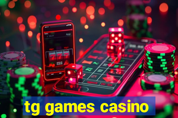 tg games casino