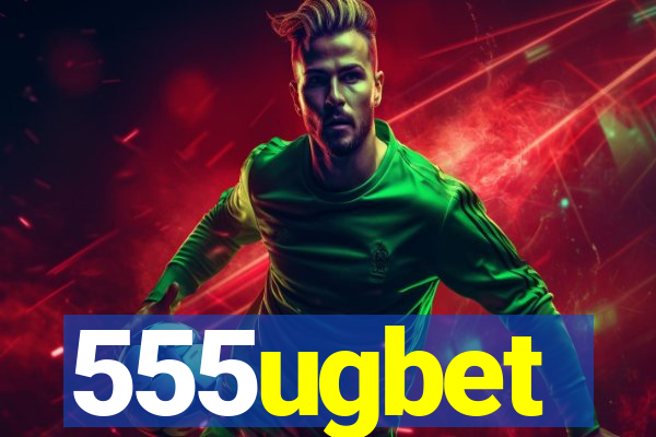555ugbet