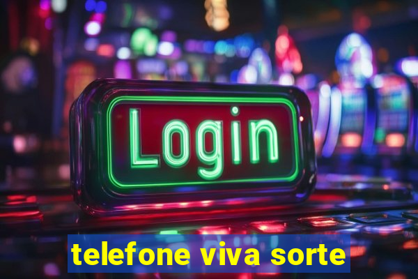 telefone viva sorte
