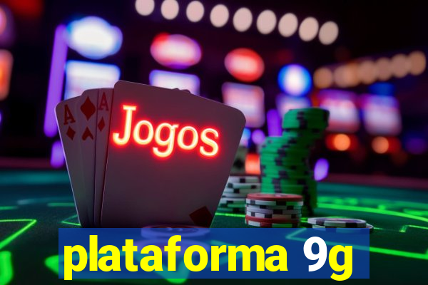 plataforma 9g