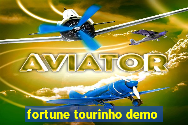 fortune tourinho demo