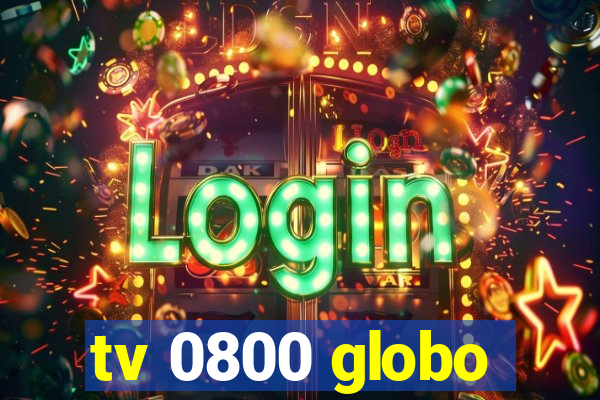tv 0800 globo