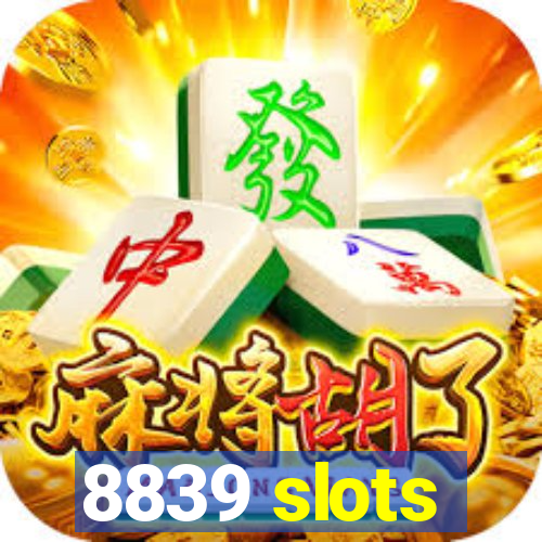 8839 slots