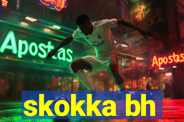 skokka bh