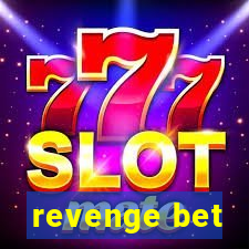 revenge bet