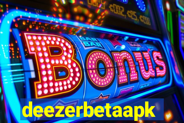deezerbetaapk