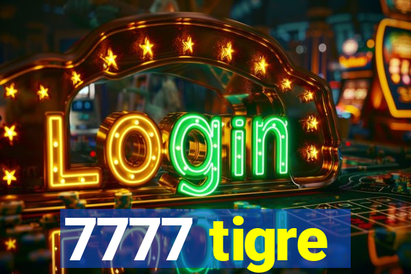7777 tigre