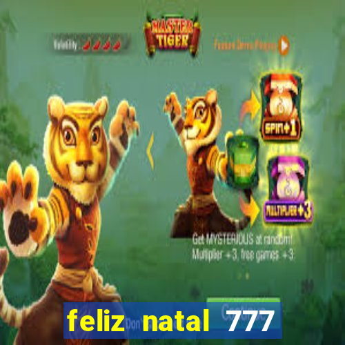 feliz natal 777 plataforma login