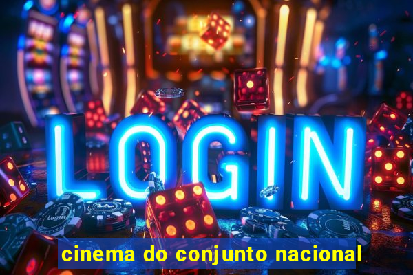 cinema do conjunto nacional