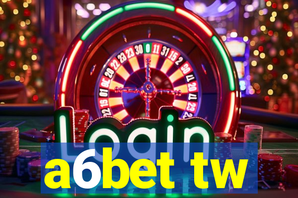 a6bet tw