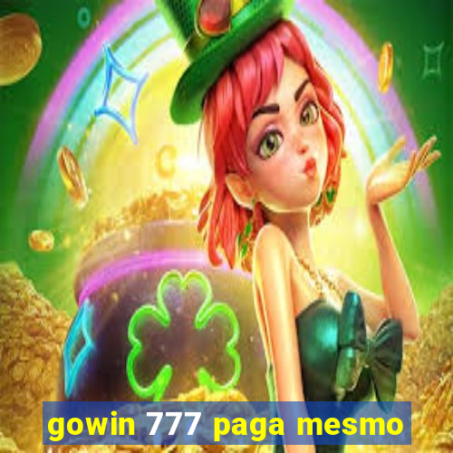 gowin 777 paga mesmo