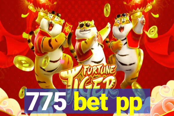 775 bet pp