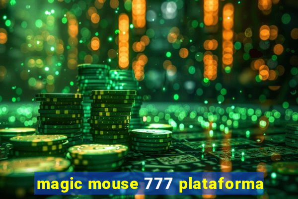 magic mouse 777 plataforma