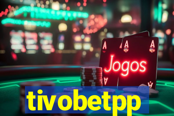 tivobetpp