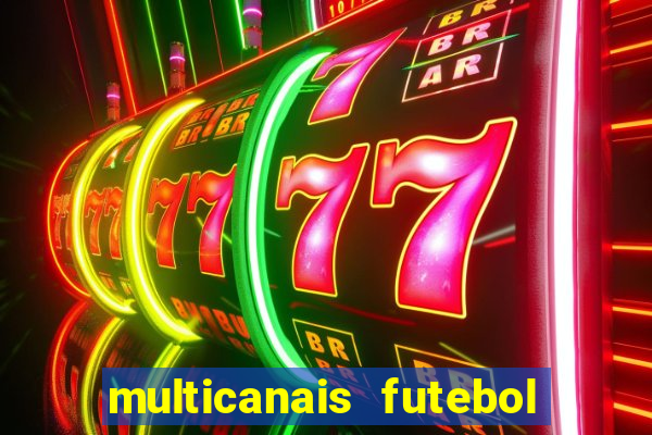 multicanais futebol real madrid