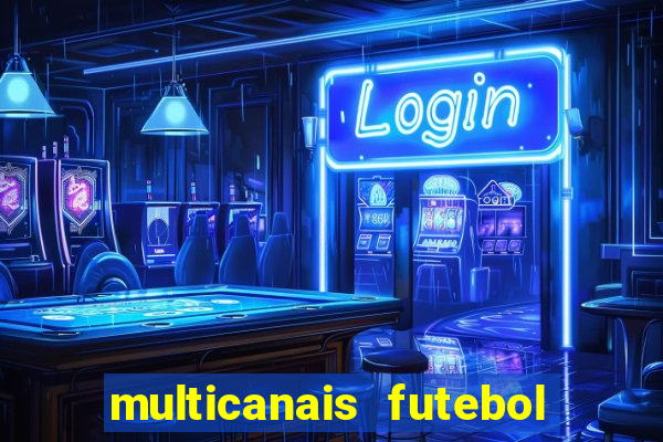 multicanais futebol real madrid