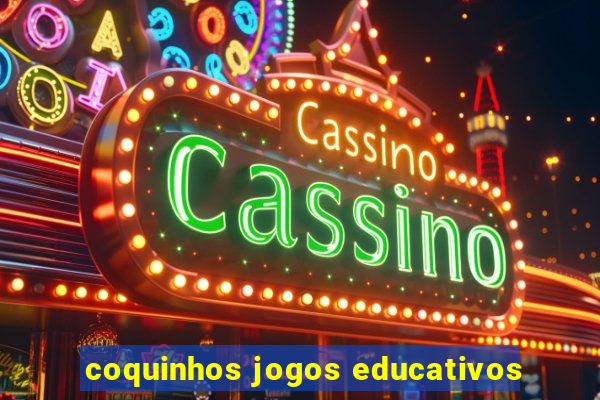 coquinhos jogos educativos
