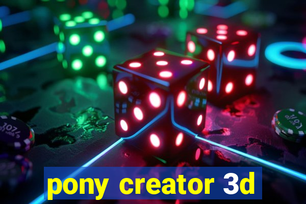 pony creator 3d