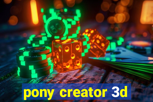 pony creator 3d