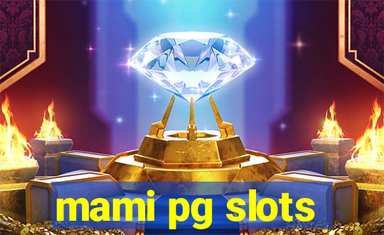 mami pg slots