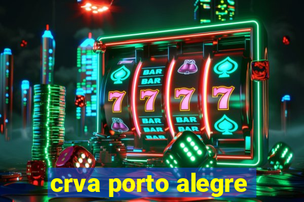 crva porto alegre