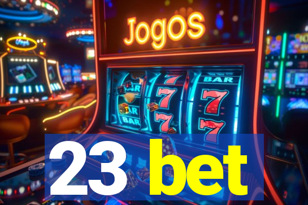 23 bet
