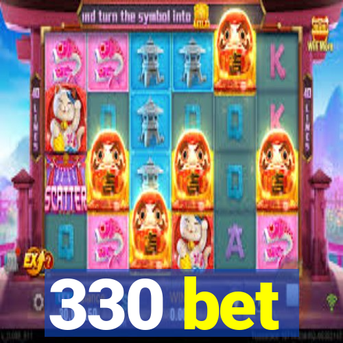 330 bet