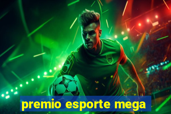 premio esporte mega