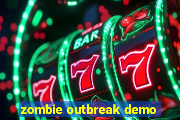 zombie outbreak demo