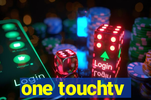 one touchtv