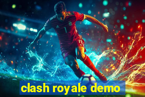 clash royale demo