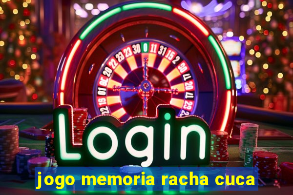 jogo memoria racha cuca