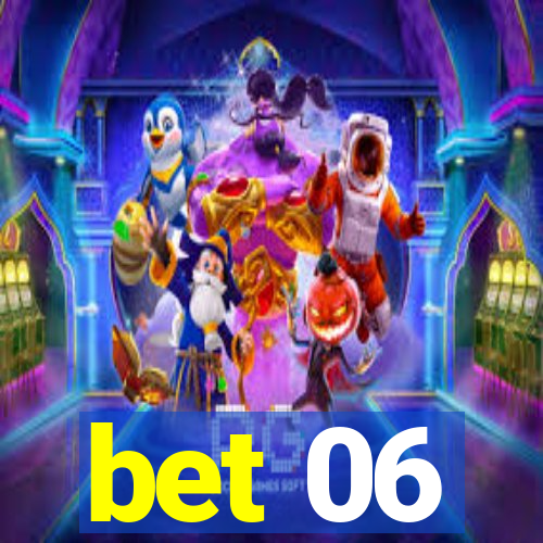 bet 06