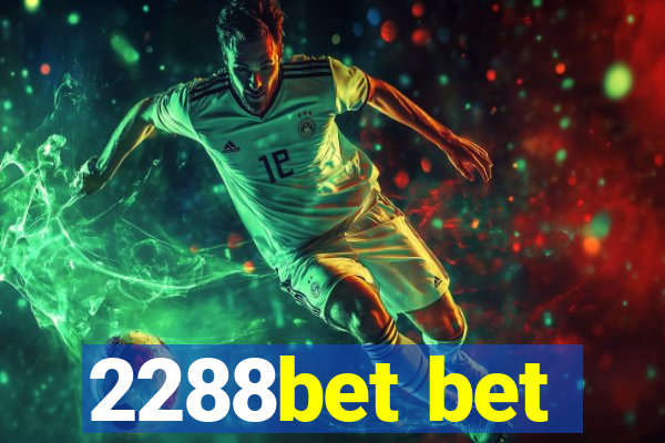 2288bet bet