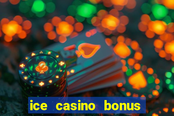 ice casino bonus 25 euro