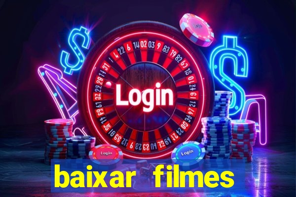 baixar filmes torrents dublados