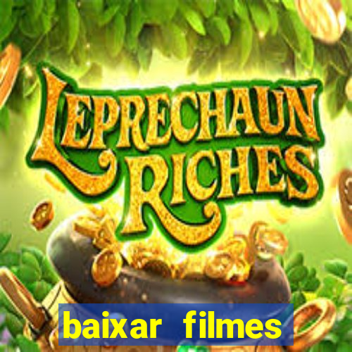 baixar filmes torrents dublados