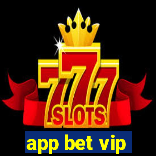 app bet vip