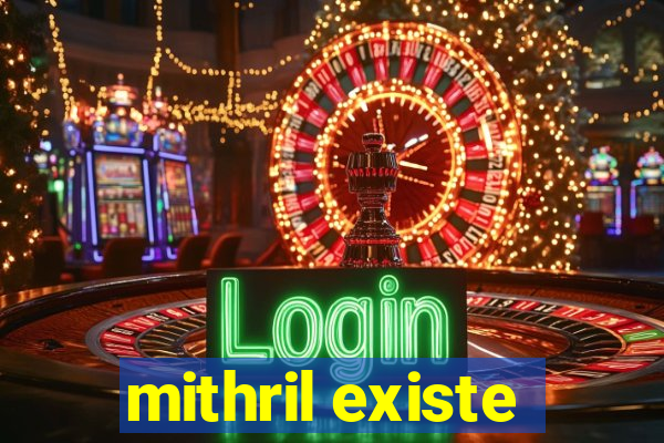 mithril existe