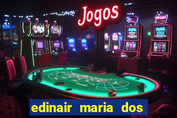 edinair maria dos santos moraes
