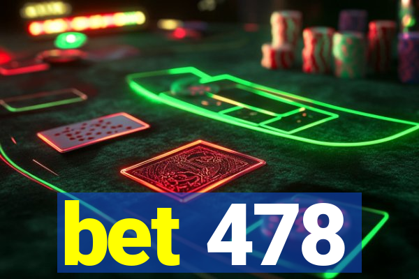 bet 478