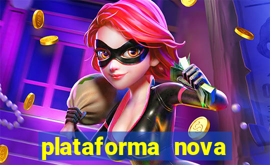 plataforma nova lançada hoje de 10 reais
