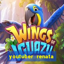 youtuber renata santos nua