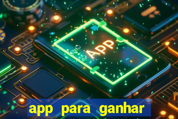 app para ganhar dinheiro de verdade pelo pix