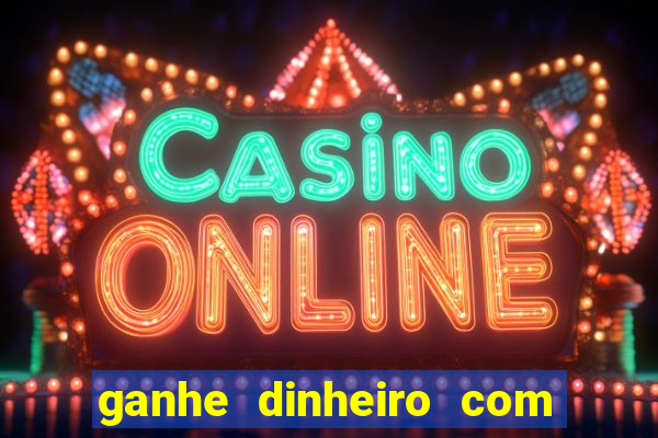 ganhe dinheiro com jogos online