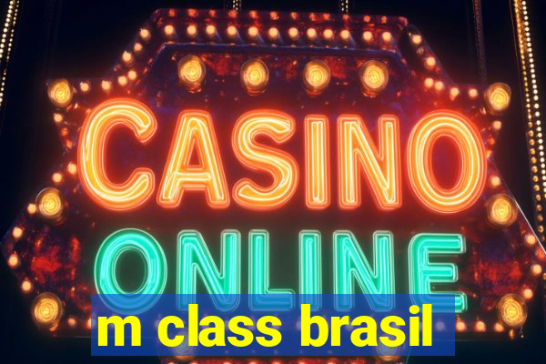 m class brasil