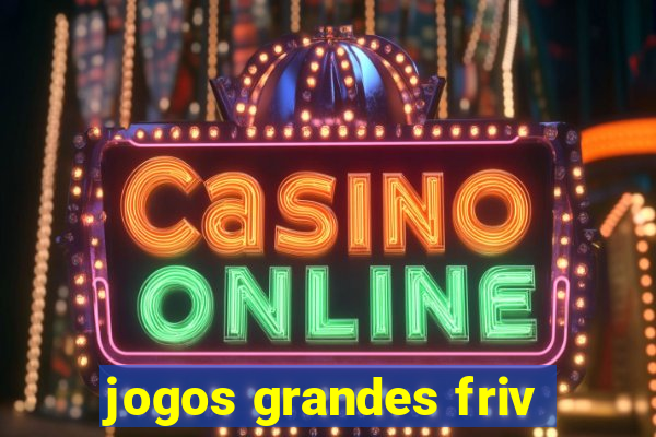 jogos grandes friv