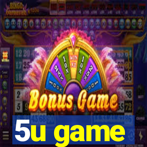 5u game