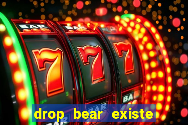 drop bear existe no brasil
